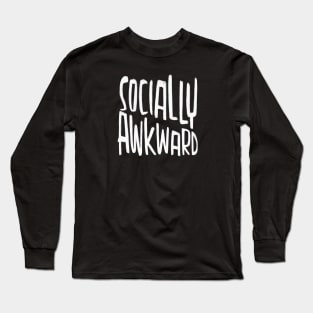 Introvert Life, Socially Awkward Long Sleeve T-Shirt